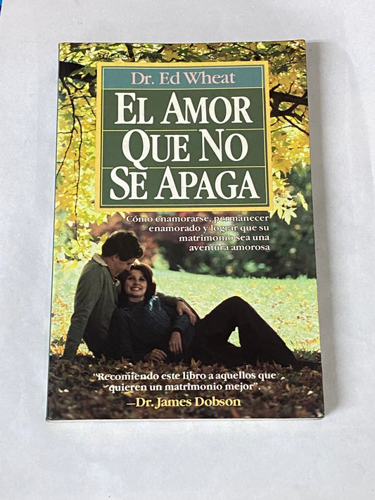 EL AMOR QUE NO SE APAGA- DR. ED WHEAT