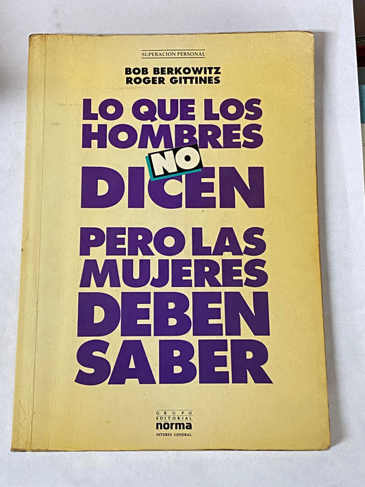 LO QUE LOS HOMBRES NO DICEN PERO LAS MUJERES DEBEN SABER- BOB BERKOWITZ