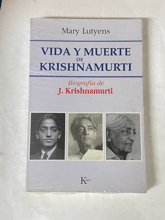 VIDA Y MUERTE DE KRISHNAMURTI- MARY LUTYENS