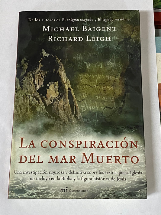 LA CONSPIRACION DEL MAR MUERTO - MICHAEL BAIGENT Y RICHARD LEIGH