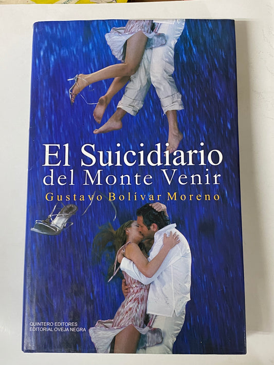 EL SUICIDARIO DEL MONTE VENIR - GUSTAVO BOLIVAR MORENO