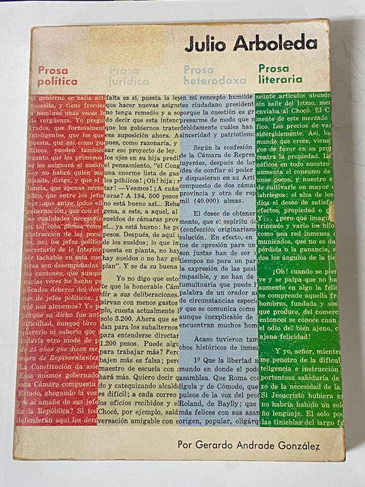 PROSA DE JULIO ARBOLEDA POLITICA, JURIDICA, HETERODOXA Y LITERARIA- GERARDO ANDRADE GONZALES