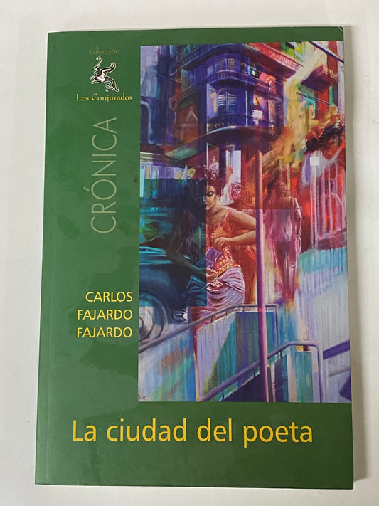 LA CIUDAD DEL POETA - CARLOS FAJARDO FAJARDO