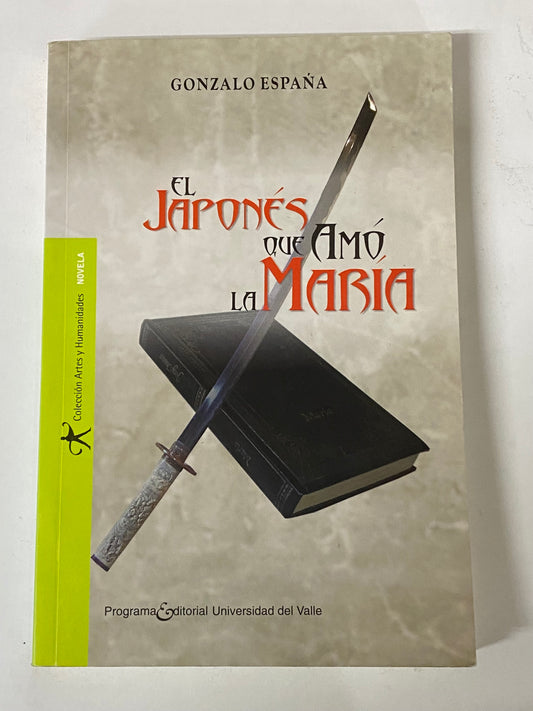 EL JAPONES QUE AMO LA MARIA - GONZALO ESPAÑA