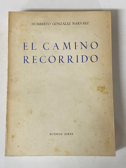 EL CAMINO RECORRIDO - HUMBERTO GONZALES NARVAEZ