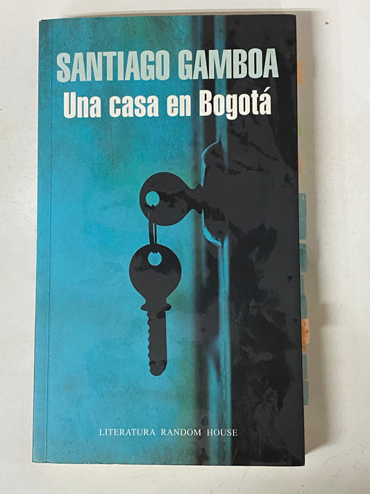 UNA CASA EN BOGOTA - SANTIAGO GAMBOA