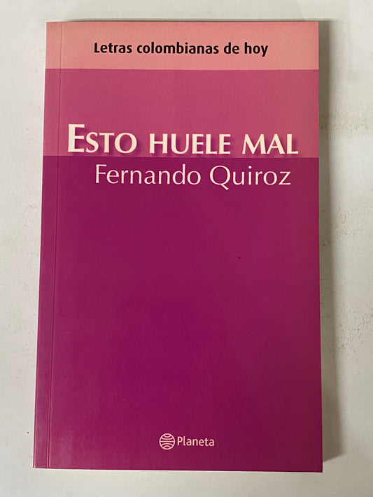 ESTO HUELE MAL- FERNANDO QUIROZ