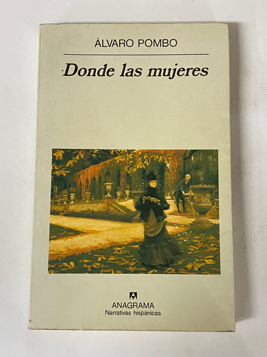 DONDE LAS MUJERES- ALVARO POMBO