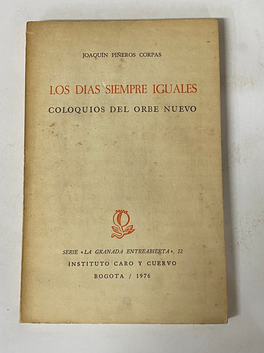 LOS DIAS SIEMPRE IGUALES- JOAQUIN PIÑEROS CORPAS