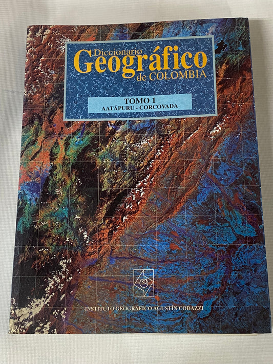 DICCIONARIO GEOGRAFICO DE COLOMBIA- 4 TOMOS