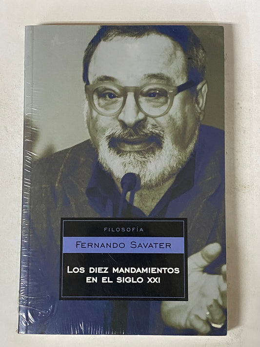 LOS DIEZ MANDAMIENTOS DEL SIGLO XXI - FERNANDO SAVATER