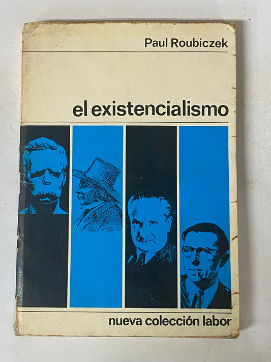 EL EXISTENCIALISMO- PAUL ROUBICZEK