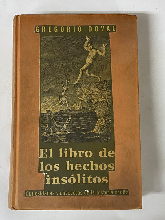 EL LIBRO DE LOS HECHOS INSOLITOS- GREGORIO DOVAL