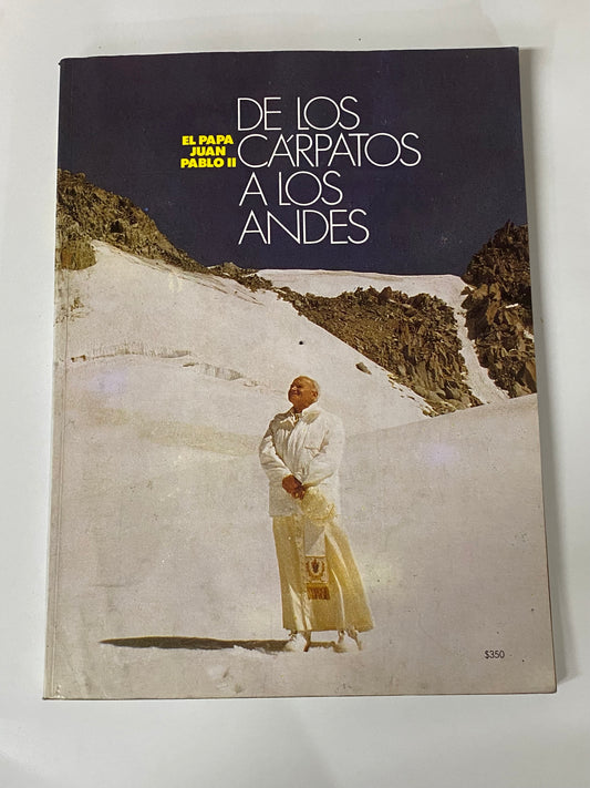 EL PAPA JUAN PABLO II DE LOS CARPATOS A LOS ANDES