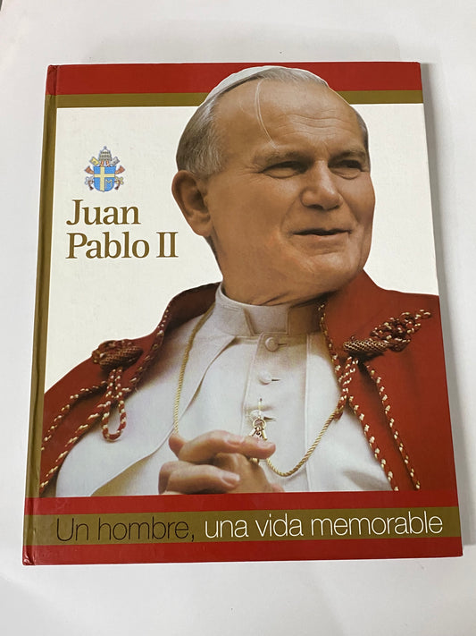 JUAN PABLO II UN HOMBRE, UNA VIDA MEMORABLE