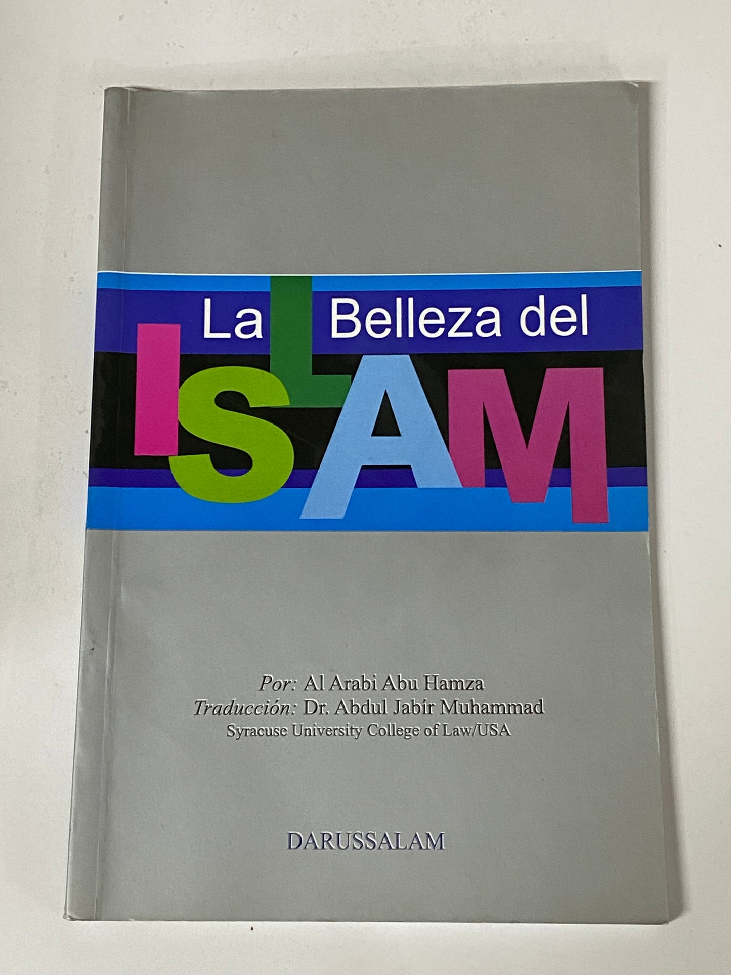 LA BELLEZA DEL ISLAM- AL ARABI ABU HAMZA