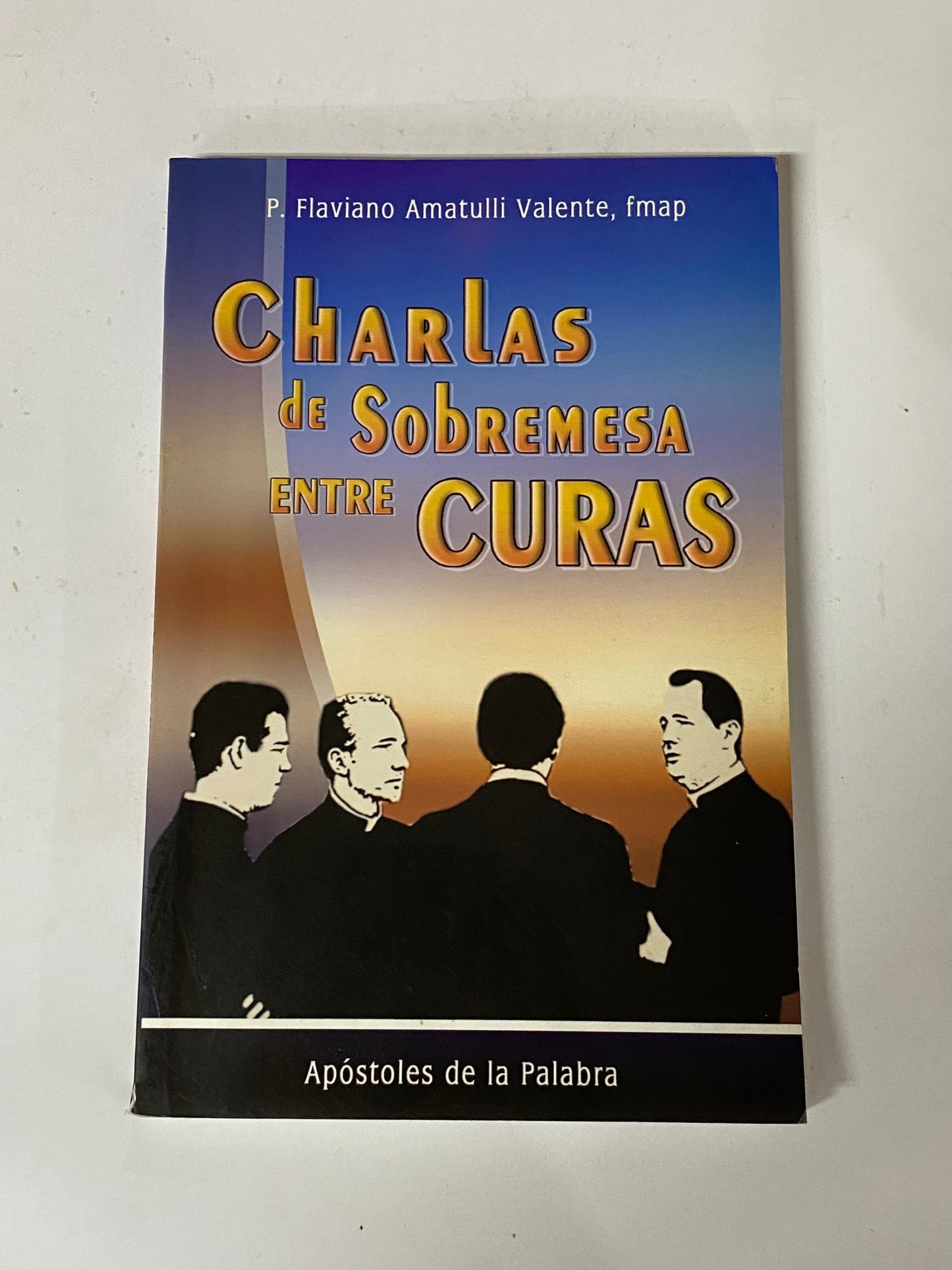 CHARLAS DE SOBREMESA ENTRE CURAS- P. FLAVIANO AMATULLI