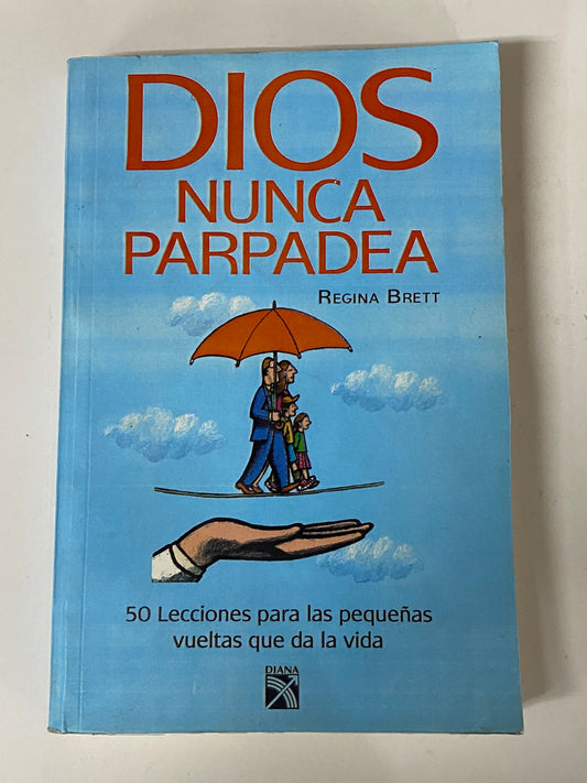 DIOS NUNCA PARPADEA- REGINA BRETT