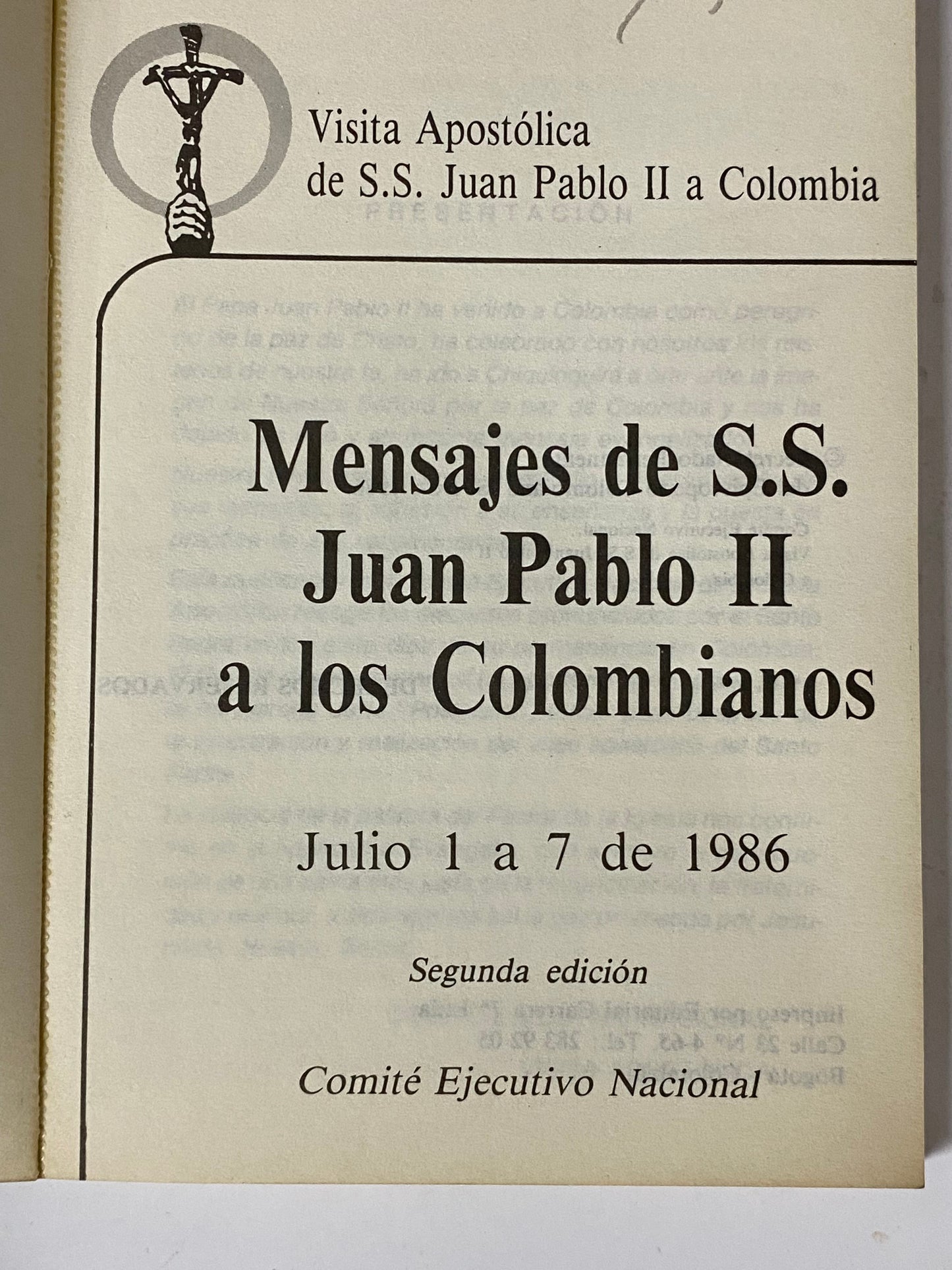 ASI NOS HABLO MENSAJES DE S.S. JUAN PABLO II A LOS COLOMBIANOS JULIO 1 A 7 DE 1986