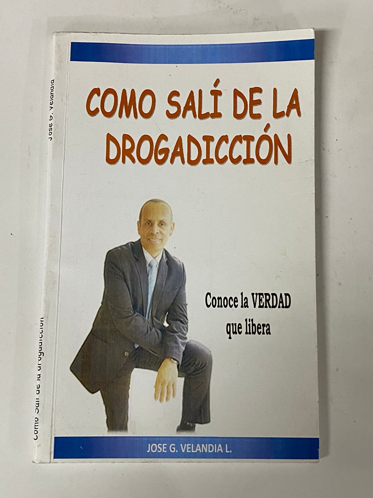 COMO SALI DE LA DROGADICCION- JOSE G. VELANDIA