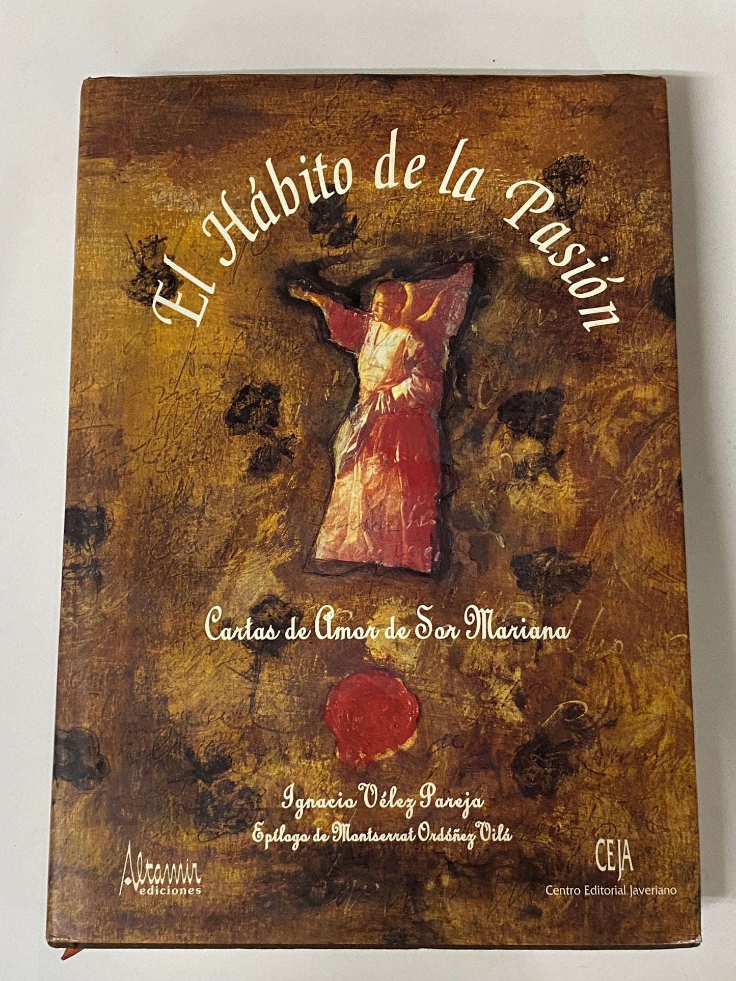 EL HABITO DE LA PASION CARTAS DE AMOR DE SAN MARIANO- IGNACIO VELEZ PAREJA