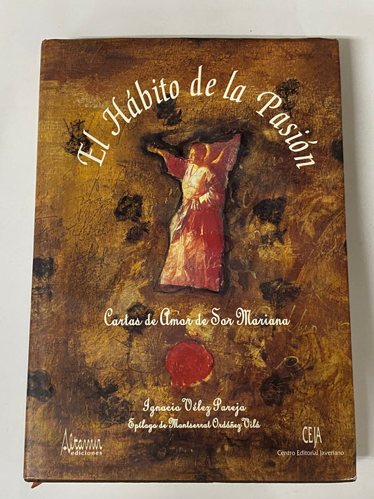 EL HABITO DE LA PASION CARTAS DE AMOR DE SAN MARIANO- IGNACIO VELEZ PAREJA