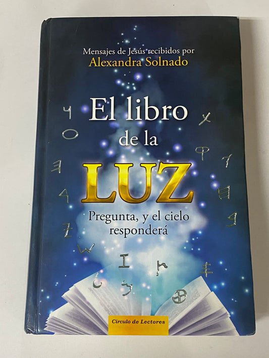 EL LIBRO DE LA LUZ PREGUNTA, Y EL CIELO RESPONDERA- ALEXANDRA SOLNADO