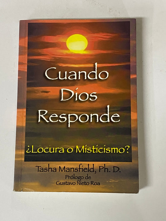 CUANDO DIOS RESPONDE ¿LOCURA O MISTICISMO?- TASHA MANSFIELD