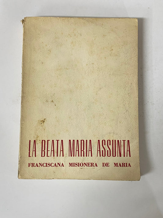 LA BEATA MARIA ASSUNTA- FRANCISCANA MISIONERA DE MARIA