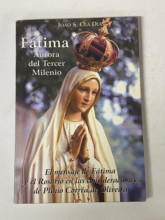 FATIMA AURORA DEL TERCER MILENIO- JOAO S. CLA DIAS