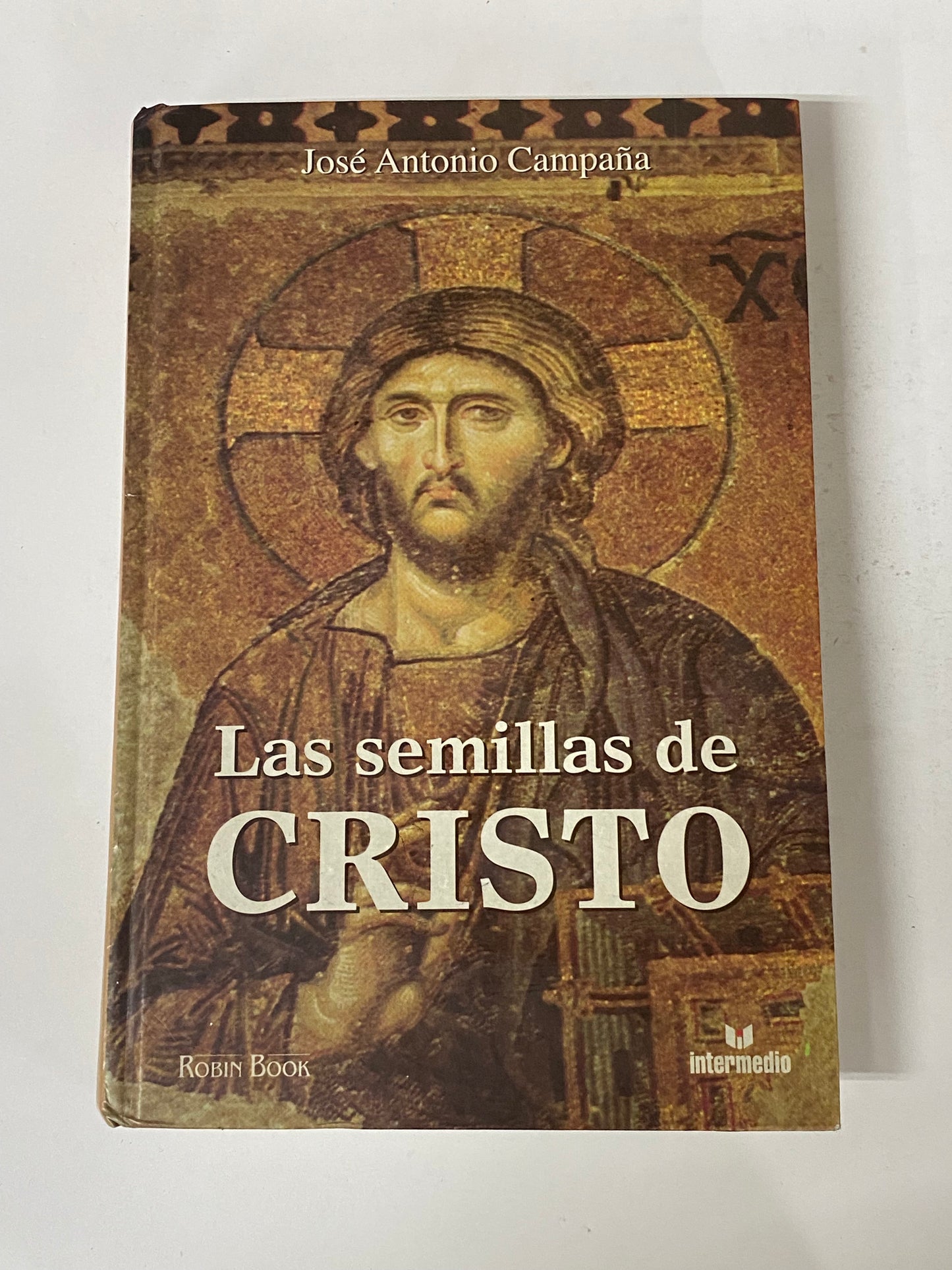 LAS SEMILLAS DE CRISTO- JOSE ANTONIO CAMPAÑA