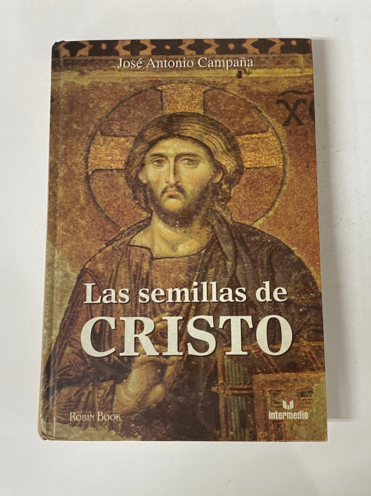 LAS SEMILLAS DE CRISTO- JOSE ANTONIO CAMPAÑA