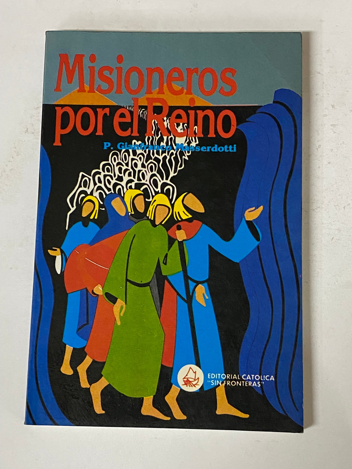 MISIONEROS POR EL REINO - P. GIANFRANCO MASSERDOTTI