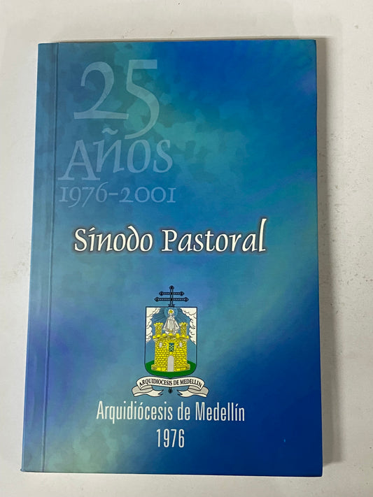 25 AÑOS 1976-2001 SINODO PASTORAL