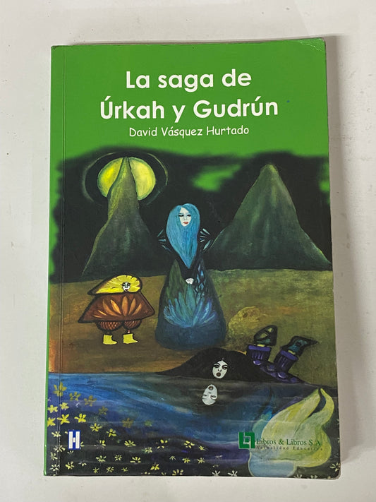 LA SAGA DE URKAH Y GUDRUN- DAVID VASQUEZ HURTADO