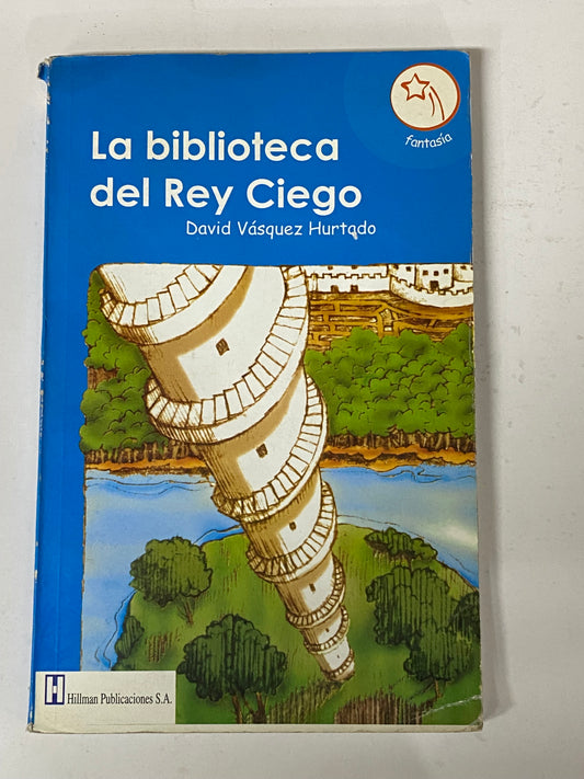 LA BIBLIOTECA DEL REY CIEGO- DAVID VASQUEZ HURTADO