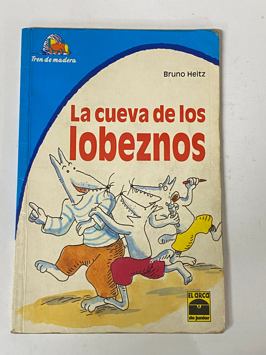 LA CUEVA DE LOS LOBEZNOS- BRUNO HEITZ
