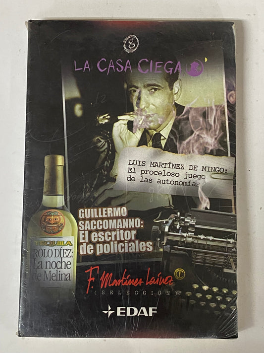 LA CASA CIEGA 8 GUILLERMO SACCOMANNO: EL ESCRITOR DDE POLICIALES- F. MARTINEZ LAIVEZ