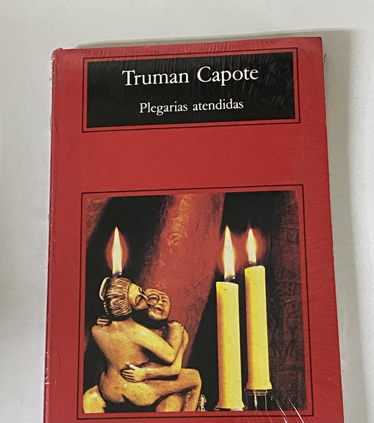 PLEGARIAS ATENDIDAS - TRUMAN CAPOTE